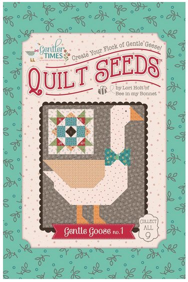 Lori Holt Gentler Times Quilt Seeds Gentle Goose #1