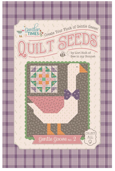 Lori Holt Gentler Times Quilt Seeds Gentle Goose #2