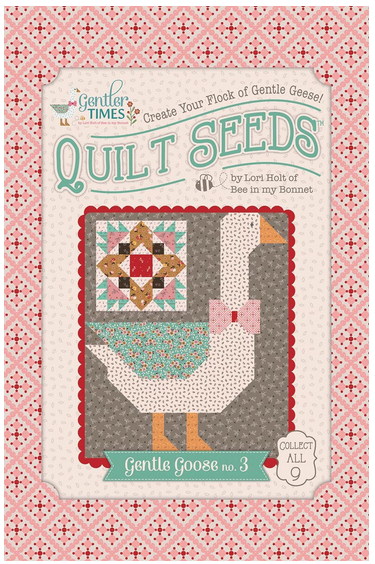 Lori Holt Gentler Times Quilt Seeds Gentle Goose #3