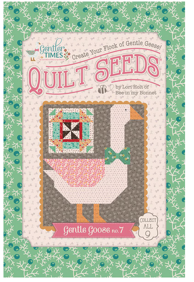 Lori Holt Gentler Times Quilt Seeds Gentle Goose #7